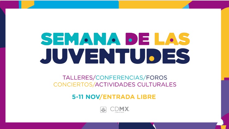 Realizarán Semana de las Juventudes CDMX 2018 del 5 al 11 de noviembre