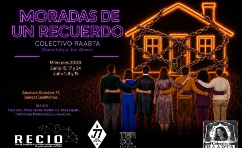 Colectivo Raabta presenta “Moradas de un recuerdo”: El teatro como resistencia ante el olvido y la gentrificación